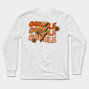 Gobble gobble gobble Long Sleeve T-Shirt